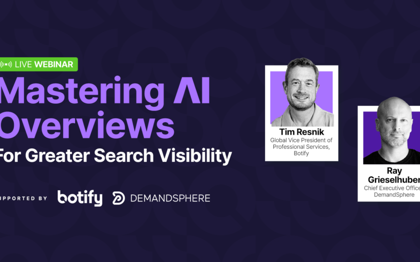 Gain Greater Search Visibility With AI Overviews [Webinar]