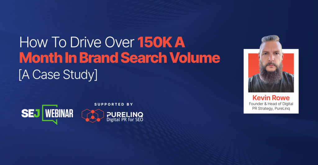 Drive Over 150K A Month In Brand Search Volume: A Case Study